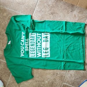 Tshirt - you can't spell legendary without leg day